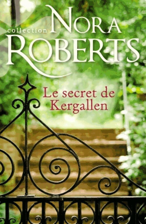 Livrenpoche : Le secret de Kergallen - Nora Roberts - Livre