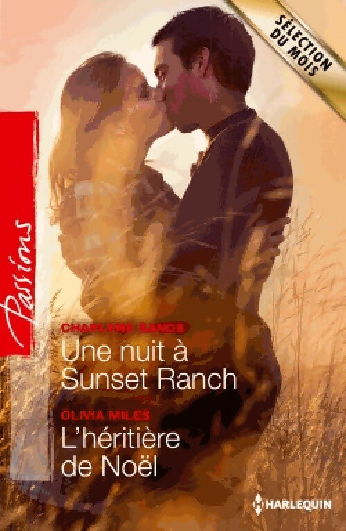 Livrenpoche : Une nuit à Sunset Ranch / L'héritière de Noël - Charlene Sands, Olivia Miles - Livre