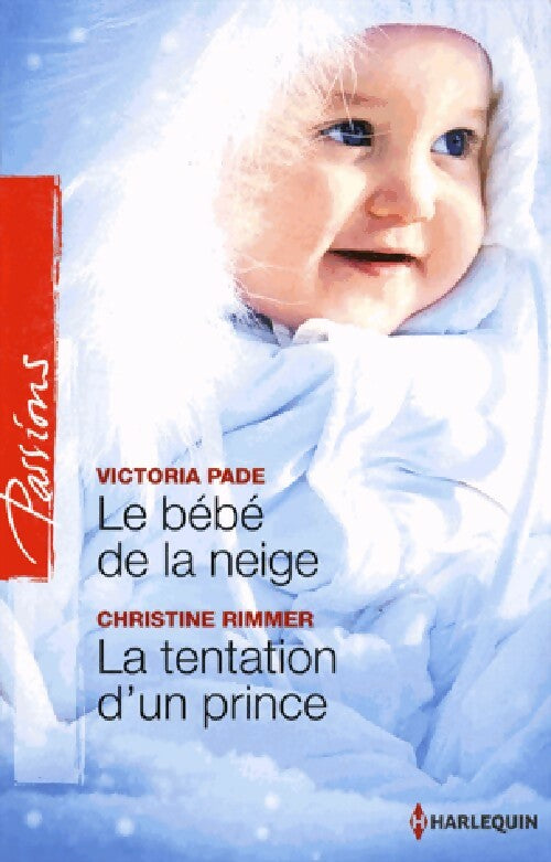 Livrenpoche : Le bébé de la neige / La tentation d'un prince - Christine Rimmer, Victoria Pade - Livre