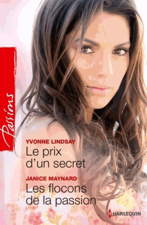 Livrenpoche : Le prix d'un secret / Les flocons de la passion - Janice Maynard, Yvonne Lindsay - Livre