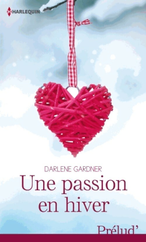 Livrenpoche : Une passion en hiver - Darlene Gardner - Livre