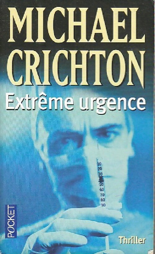 Extrême urgence - Michael Crichton - Livre