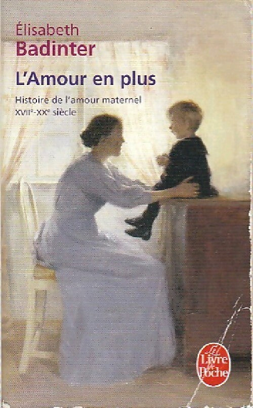 Livrenpoche : L'amour en plus - Elisabeth Badinter - Livre