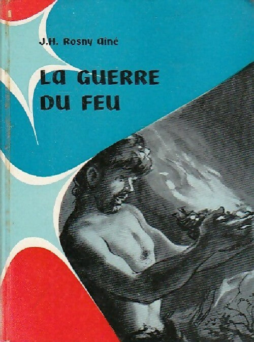 Livrenpoche : La guerre du feu - Joseph-Henry Rosny Ainé - Livre