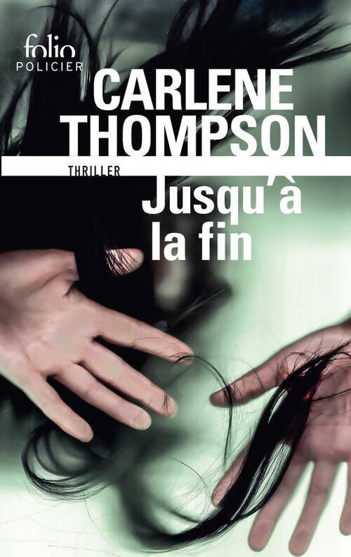 Livrenpoche : Jusqu'à la fin - Carlene Thompson - Livre