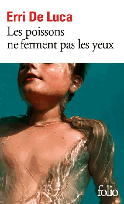 Livrenpoche : Les poissons ne ferment pas les yeux - Erri De Luca - Livre