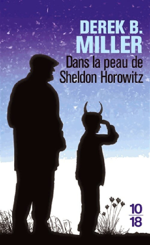 Livrenpoche : Dans la peau de Sheldon Horowitz - Derek B Miller - Livre