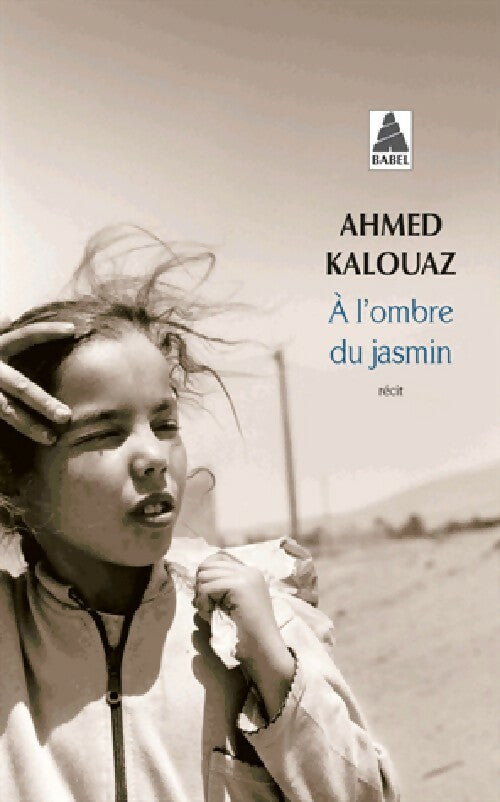 Livrenpoche : A l'ombre du jasmin - Ahmed Kalouaz - Livre
