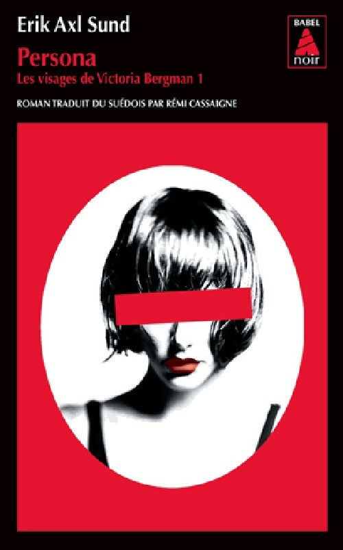 Livrenpoche : Les visages de Victoria Bergman Tome I : Persona - Erik Axl Sund - Livre