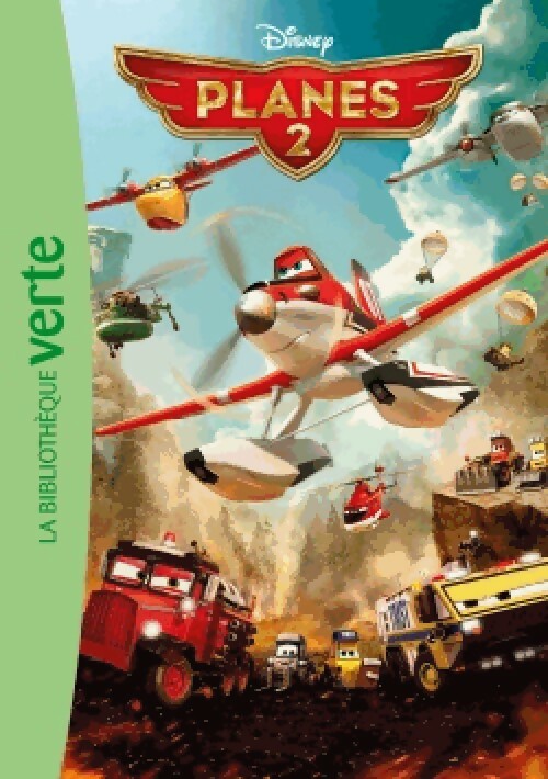 Livrenpoche : Planes 2. Le roman du film - Walt Disney - Livre