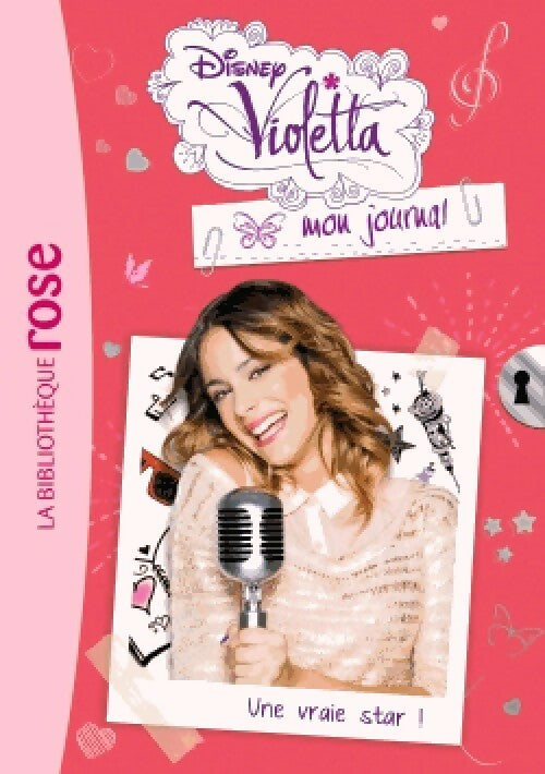 Livrenpoche : Violetta, mon journal Tome III : Une vraie star ! - Walt Disney - Livre