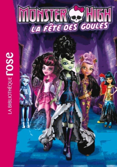Livrenpoche : Monster High Tome I : La fête des Goules - Collectif - Livre