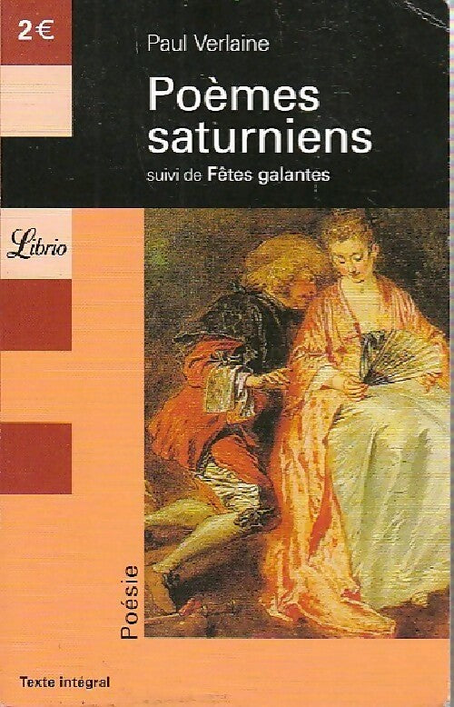 Livrenpoche : Poèmes saturniens / Fêtes galantes - Paul Verlaine - Livre