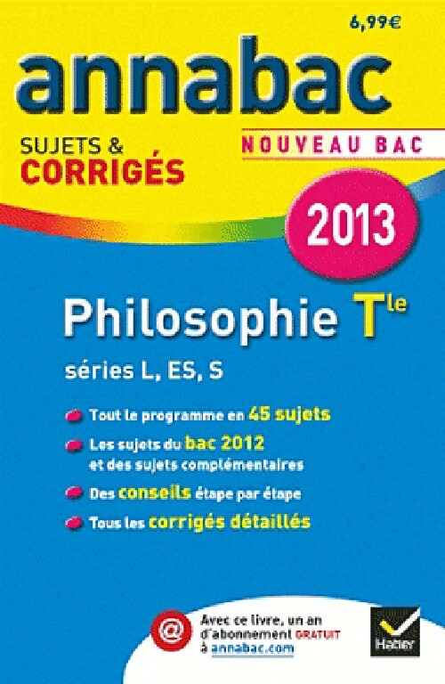 Philosophie terminale, séries L, ES, S année 2013 : sujets et corrigés - Sabrina Cerqueira, Stéphanie Degorre, Didier Guimbail - Livre
