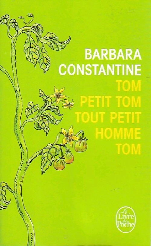 Livrenpoche : Tom, petit Tom, tout petit homme, Tom - Barbara Constantine - Livre