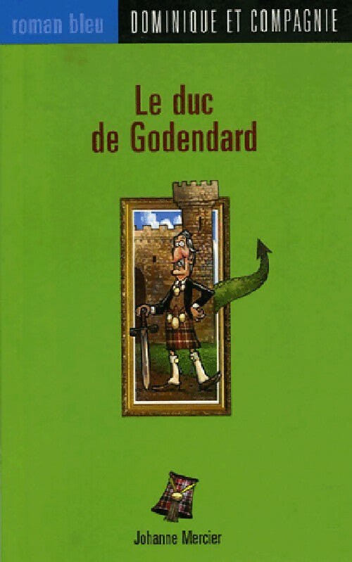 Livrenpoche : Le Duc de Godendard - Johanne Mercier - Livre