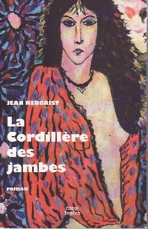 Livrenpoche : La cordillère des jambes - Jean Kergrist - Livre