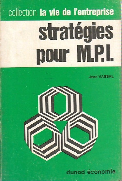 Stratégies pour M.P.I. - Jean Vassal -  La vie de l'Entreprise - Livre