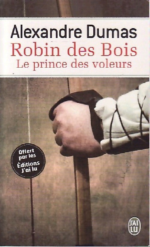Robin des bois, le prince des voleurs - Alexandre Dumas -  J'ai Lu - Livre