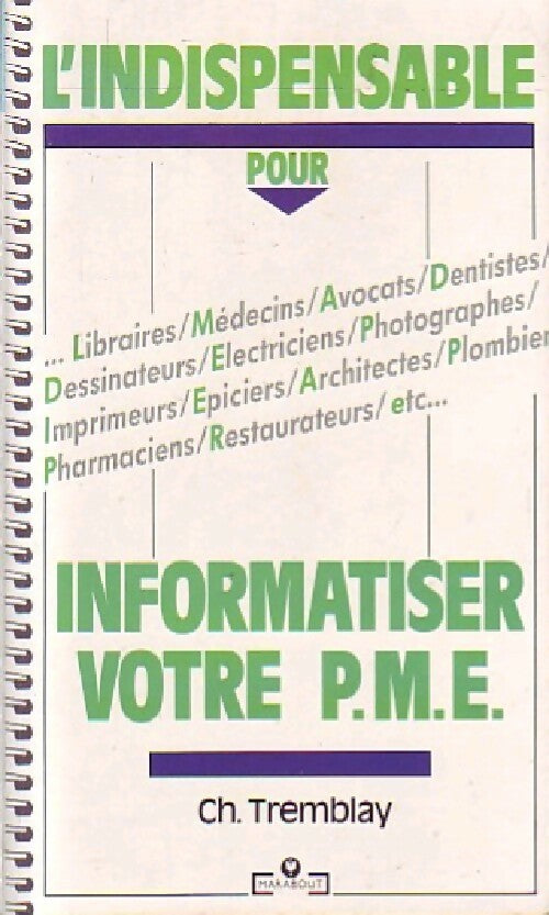 Livrenpoche : L'indispensable pour informatiser votre PME - C. Tremblay - Livre