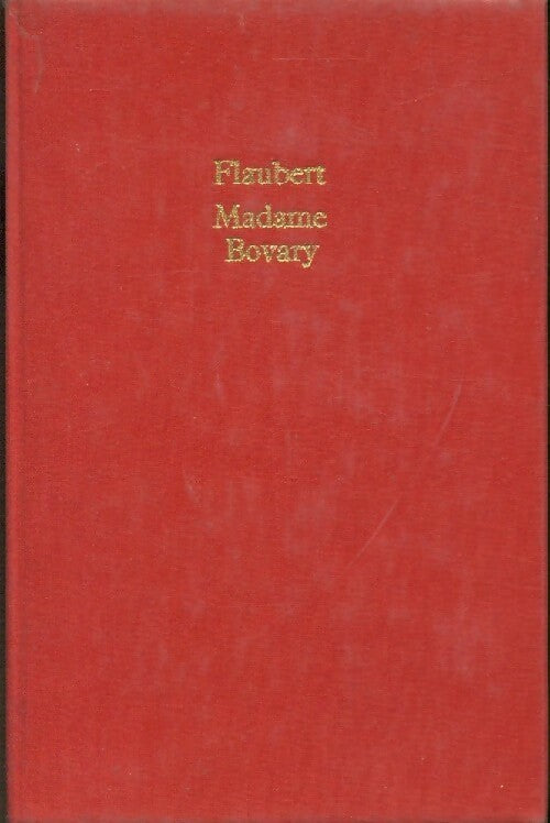 Madame Bovary - Gustave Flaubert -  Le Livre de Poche Relié - Livre