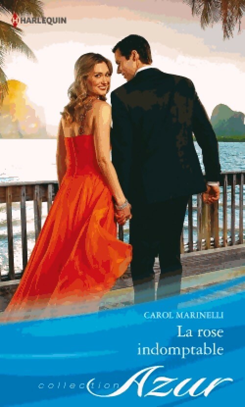 Livrenpoche : La rose indomptable - Carol Marinelli - Livre