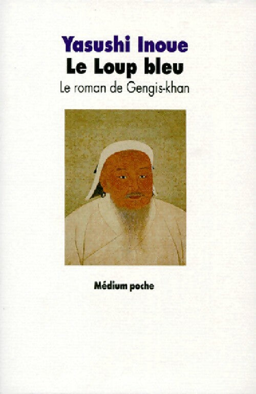 Livrenpoche : Le loup bleu - Yasushi Inoué - Livre