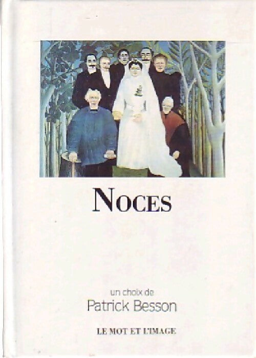 Livrenpoche : Noces - Patrick Besson - Livre