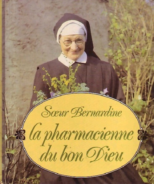 Livrenpoche : La pharmacienne du bon Dieu - Soeur Bernardine - Livre