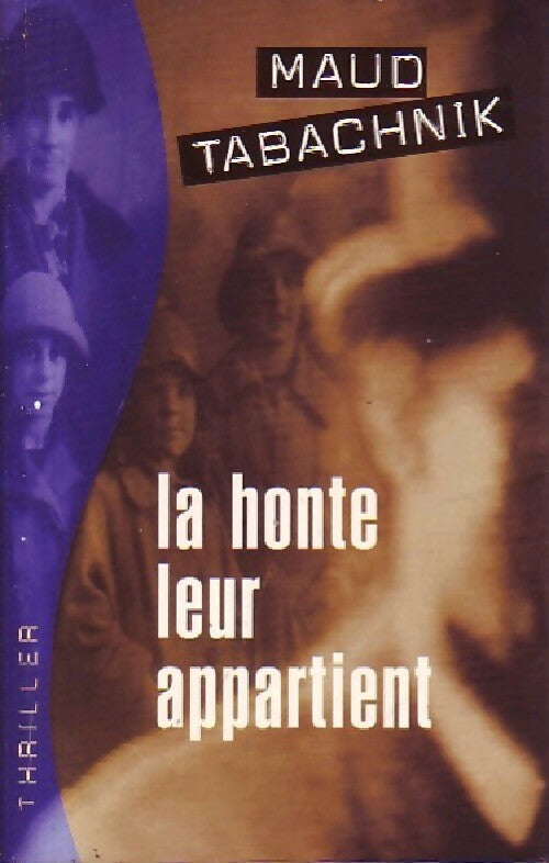 Livrenpoche : La honte leur appartient - Maud Tabachnik - Livre