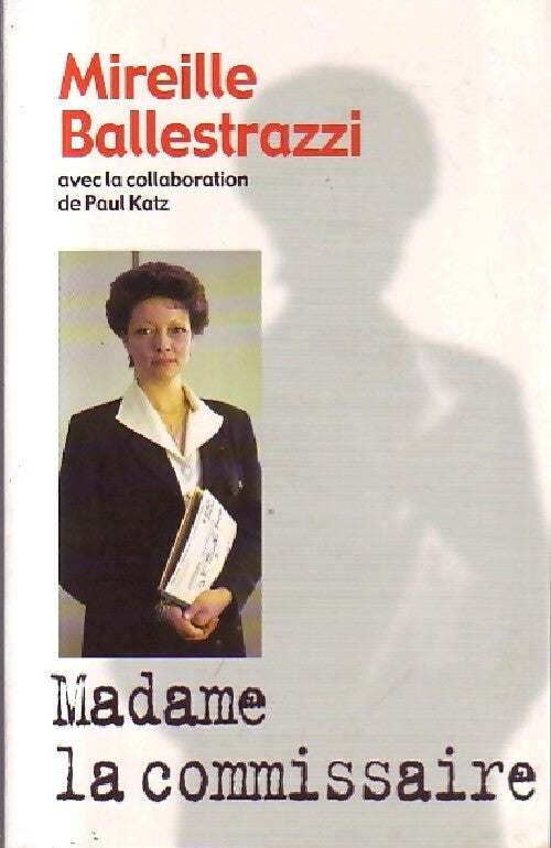 Madame la commissaire - Mireille Ballestrazzi -  France Loisirs GF - Livre