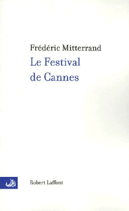 Livrenpoche : Le Festival de Cannes - Frédéric Mitterrand - Livre