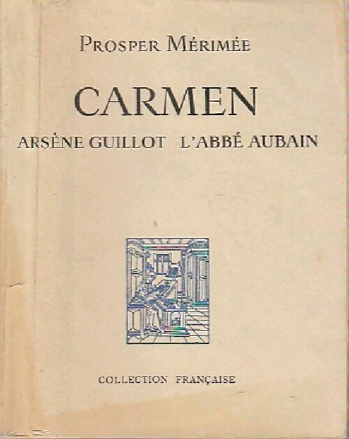 Livrenpoche : Carmen / Arsène Guillot / L'abbé Aubain - Prosper Mérimée - Livre