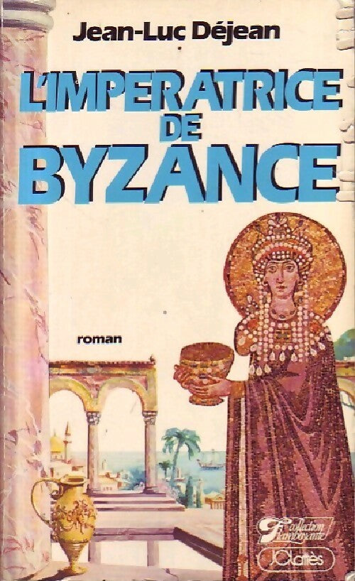 Livrenpoche : L'impératrice de Byzance - Jean-Luc Déjean - Livre