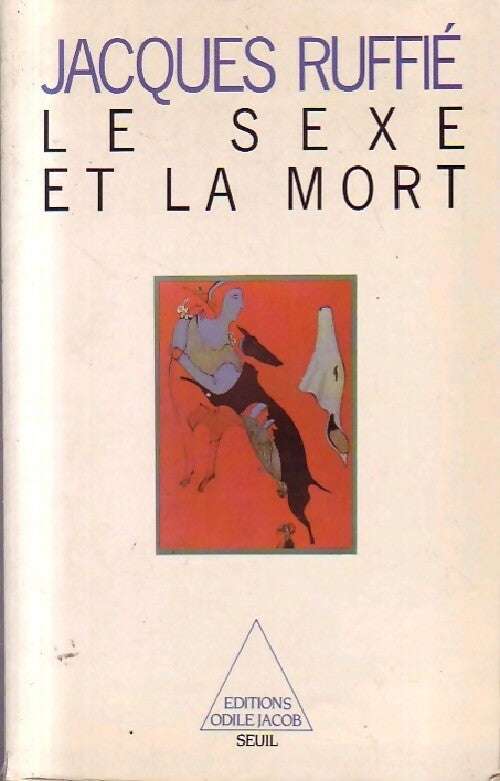 Livrenpoche : Le sexe et la mort - Jacques Ruffié - Livre