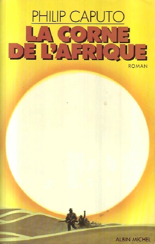 Livrenpoche : La corne de l'Afrique - Philip Caputo - Livre