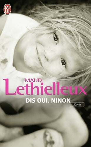 Livrenpoche : Dis oui, Ninon - Maud Lethielleux - Livre