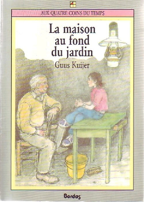 Livrenpoche : La maison au fond du jardin - Guus Kuijer - Livre