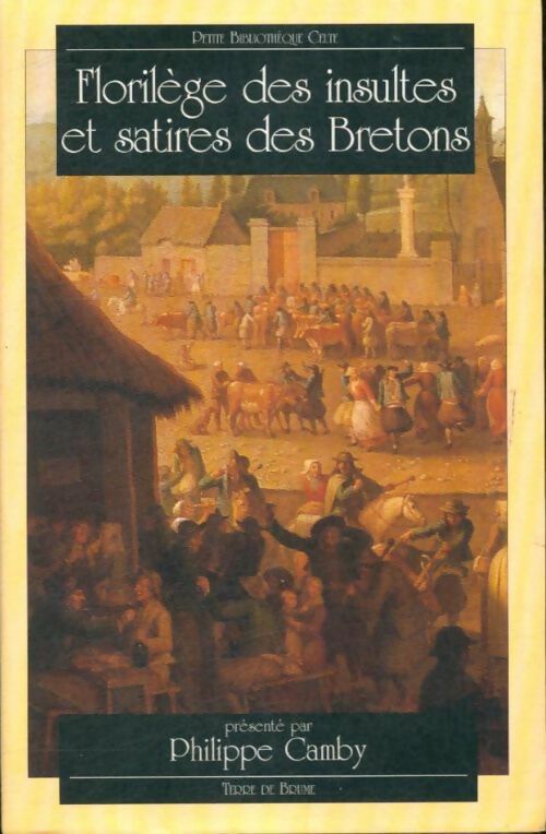 Livrenpoche : Florilège des insultes et satires des Bretons - Philippe Camby - Livre