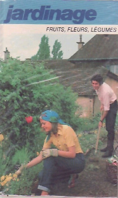 Livrenpoche : Jardinage : Fruits, fleurs, légumes - Pierre Auguste - Livre