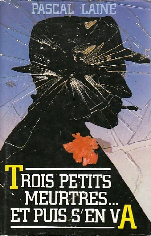 Livrenpoche : Trois petits meurtres...et puis s'en va - Pascal Lainé - Livre