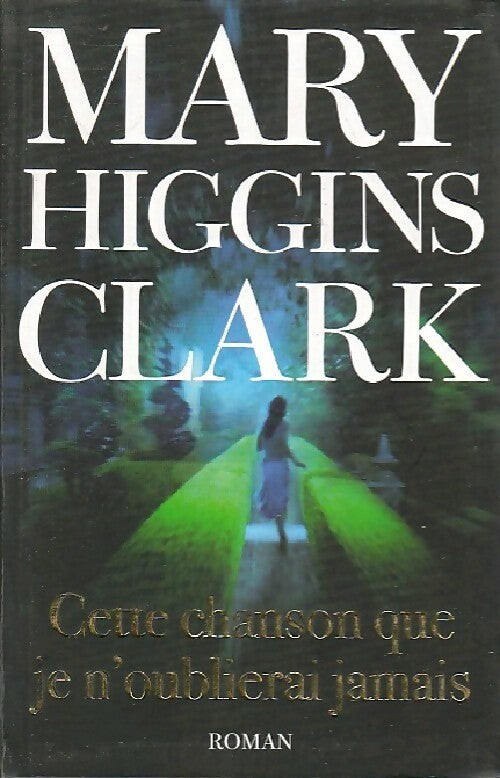Livrenpoche : Cette chanson que je n'oublierai jamais - Mary Higgins Clark - Livre