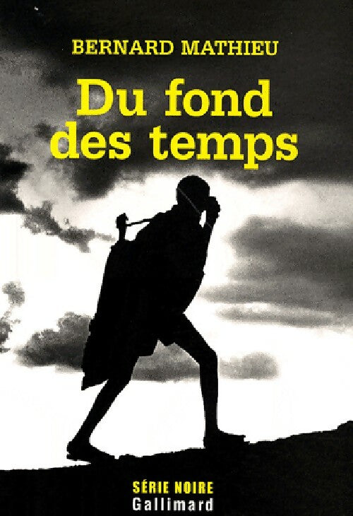 Livrenpoche : Du fond des temps - Bernard Mathieu - Livre