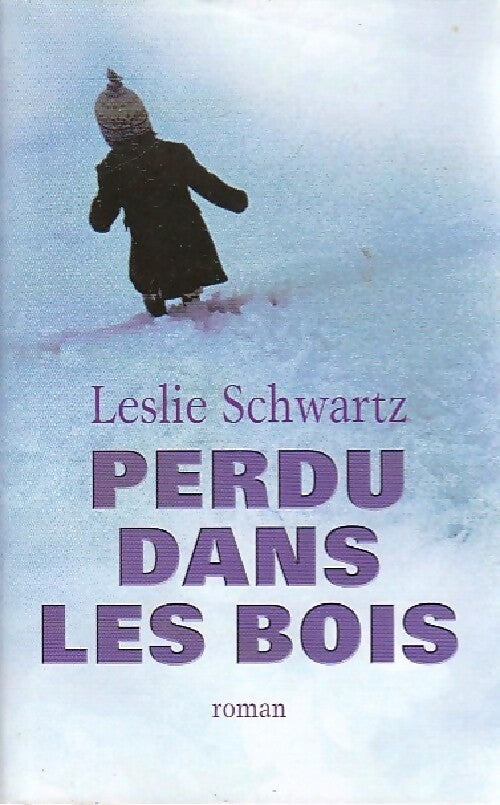 Livrenpoche : Perdu dans les bois - Leslie Schwartz - Livre