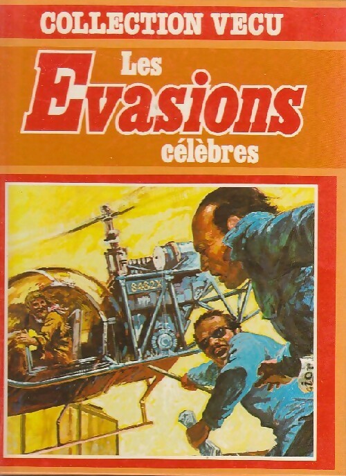 Livrenpoche : Les évasions célèbres - Tim Healey - Livre