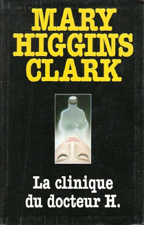 Livrenpoche : La clinique du docteur H. - Mary Higgins Clark - Livre