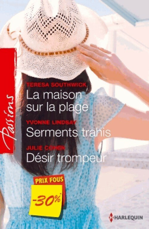 Livrenpoche : La maison sur la plage / Serments trahis / Désir trompeur - Teresa Southwick, Julie Cohen, Yvonne Lindsay - Livre