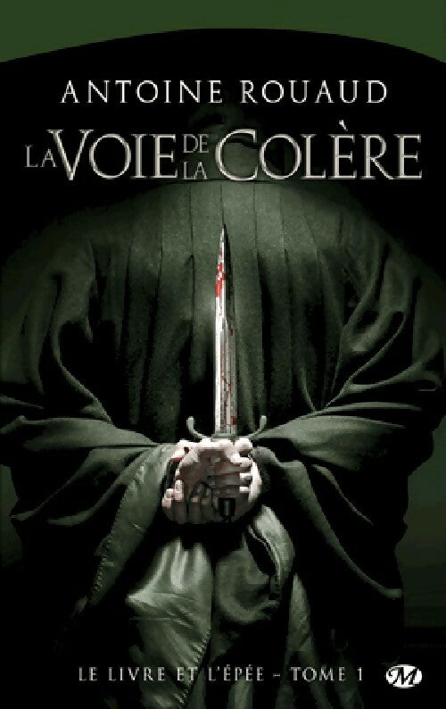 Livrenpoche : Le livre et l'épée Tome I : La voie de la colère - Arnaud Rouaud - Livre