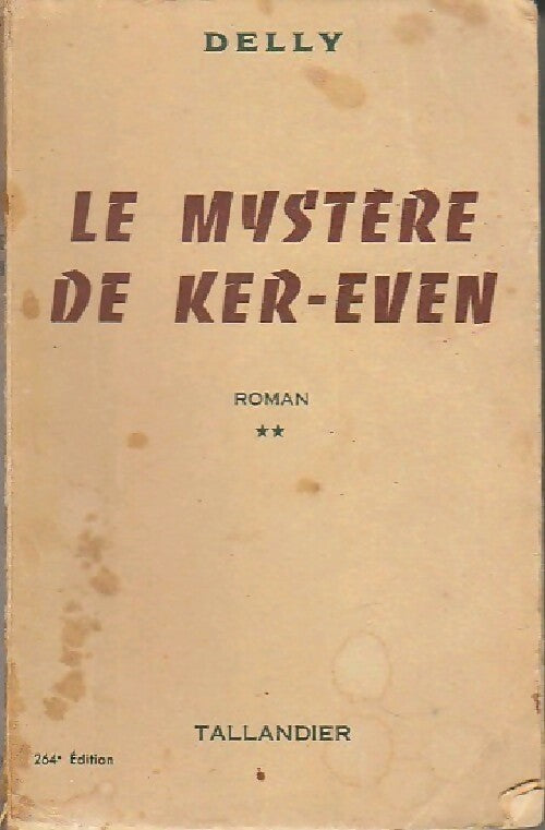 Le mystère de Ker-Even Tome II - Delly - Livre
