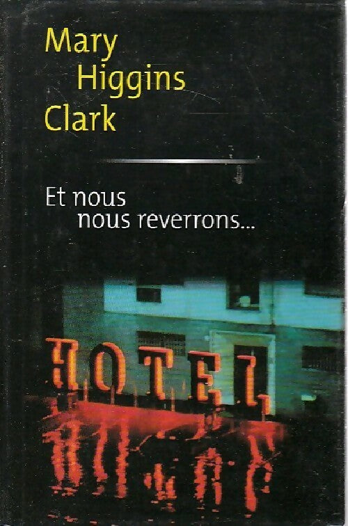Livrenpoche : Et nous nous reverrons... - Mary Higgins Clark - Livre